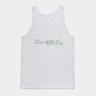 it is what it is - GeekySmartArt Tank Top